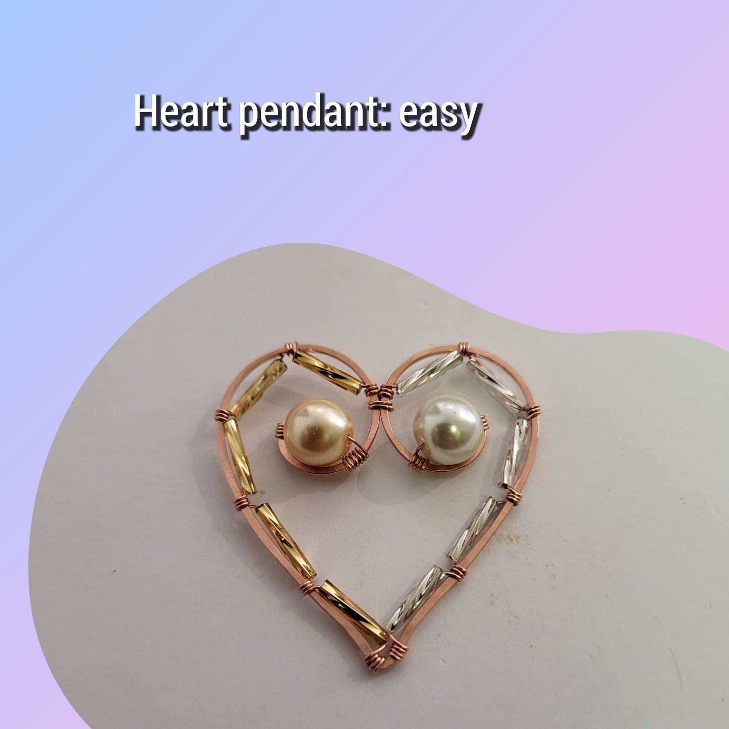 Heart-shaped jewelry made from pearls and wire for Jewelry Making Classes Fall 2025