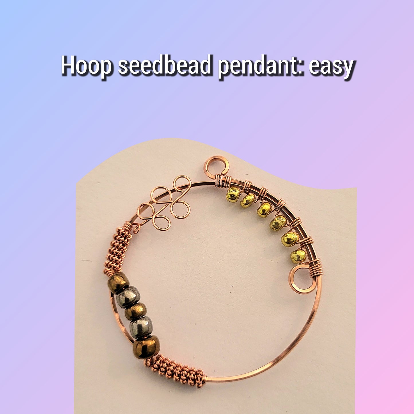 Hoop seedbead pendant design showcasing easy crafting in Jewelry Making Classes Fall 2025